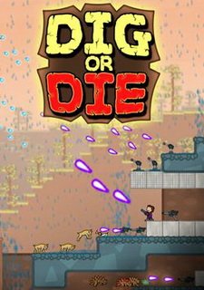 Dig or Die Фото