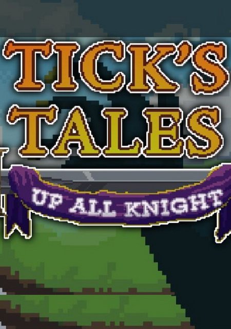 Tick's Tales: Up All Knight Фото