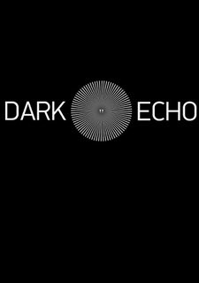 Dark Echo Фото