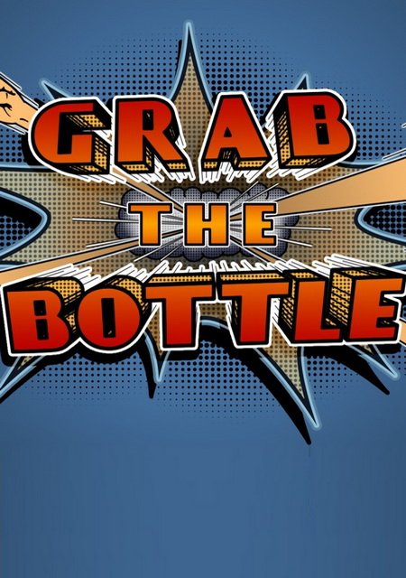 Grab the Bottle Фото