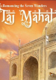 Romancing the Seven Wonders: Taj Mahal Фото