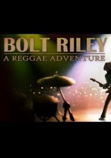 Bolt Riley, A Reggae Adventure Фото