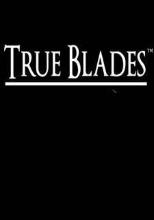 True Blades Фото