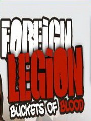 Foreign Legion: Buckets of Blood Фото