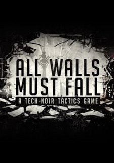 All Walls Must Fall - A Tech-Noir Tactics Game Фото