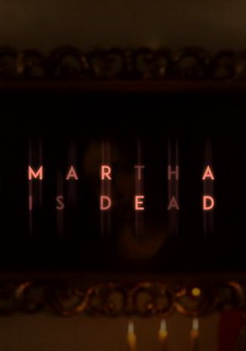 Martha is Dead Фото