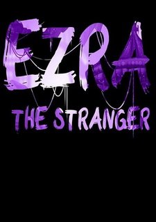 EZRA: The Stranger Фото