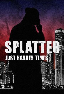 Splatter: Just Harder Times Фото