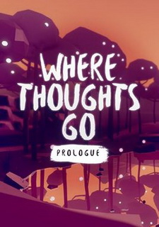 Where Thoughts Go: Prologue Фото