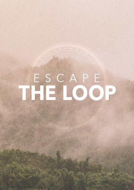 Escape the Loop Фото