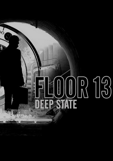 Floor 13: Deep State Фото