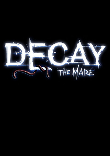 Decay: The Mare Фото