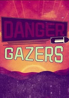 Danger Gazers Фото