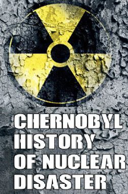 Chernobyl history of nuclear disaster Фото