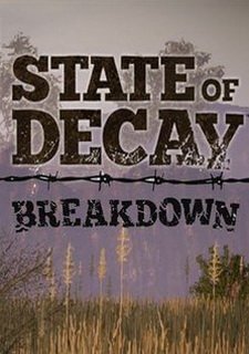 State of Decay: Breakdown Фото