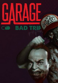 GARAGE: Bad Trip Фото