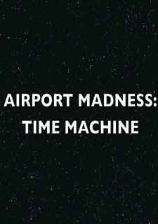 Airport Madness: Time Machine Фото