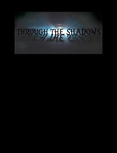 Through the Shadows: Episode One - The Darkness Revealed Фото