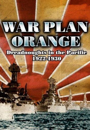 War Plan Orange: Dreadnoughts in the Pacific 1922-1930 Фото