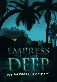 Empress of the Deep: The Darkest Secret Фото