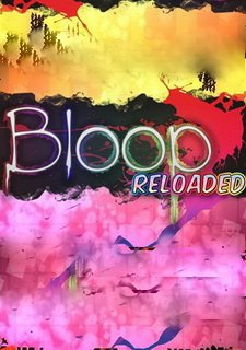 Bloop Reloaded Фото