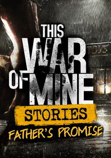 This War of Mine: Father's Promise Фото