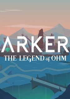 Arker: The legend of Ohm Фото