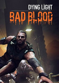 Dying Light: Bad Blood Фото