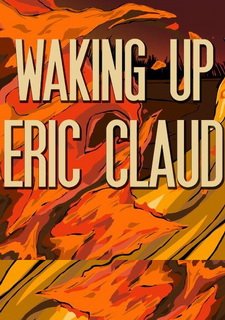 Waking Up Eric Claud Фото