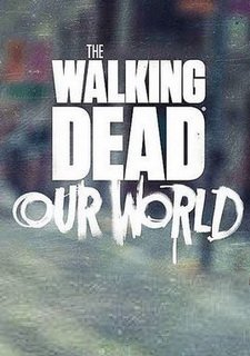 The Walking Dead: Our World Фото