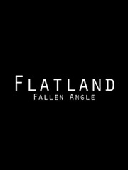 Flatland: Fallen Angle Фото