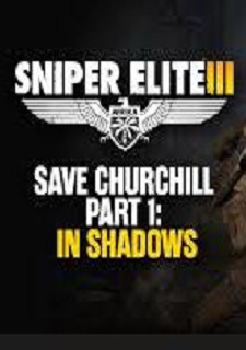 Sniper Elite III - Save Churchill Part 1: In Shadows Фото