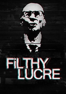 Filthy Lucre Фото