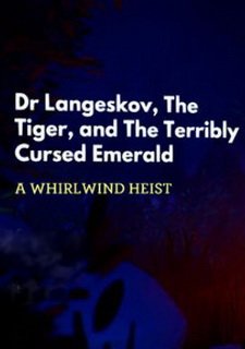 Dr. Langeskov, The Tiger, and The Terribly Cursed Emerald: A Whirlwind Heist Фото