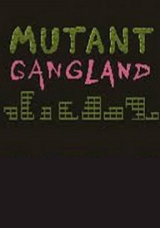 Mutant Gangland Фото