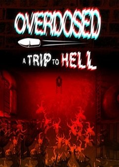 Overdosed: A trip to Hell Фото