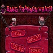 Bang: PharaohWrath Фото