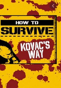 How to Survive: Kovacs Way Фото