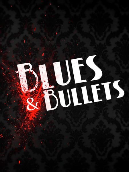 Blues & Bullets Фото